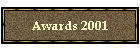 Awards 2001