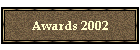 Awards 2002