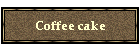 Coffee cake