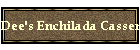 Dee's Enchilada Casserole